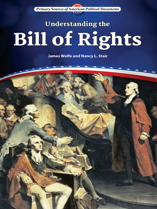 Title details for Understanding the Bill of Rights by James Wolfe - Available